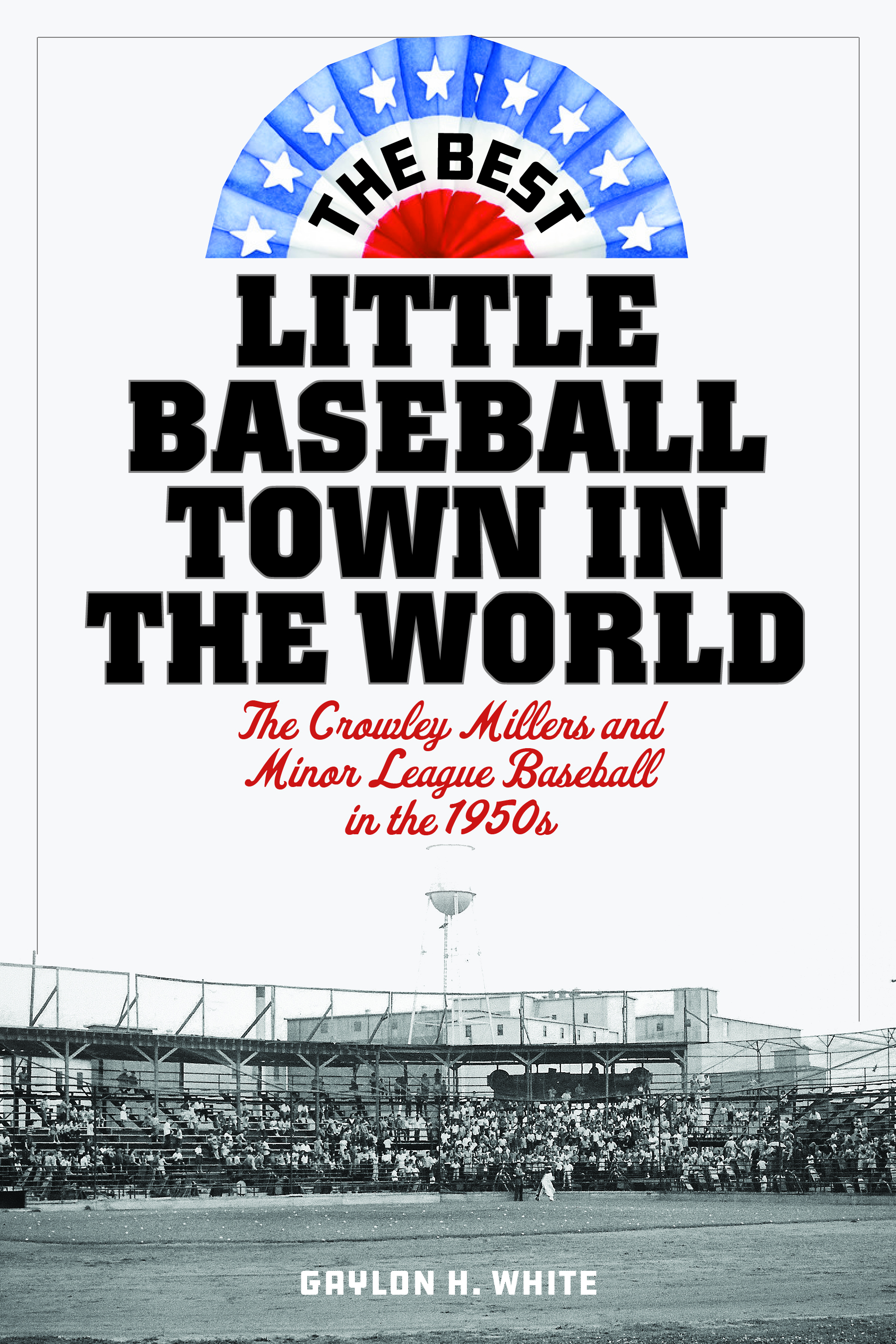 The Best Little Baseball Town in the World